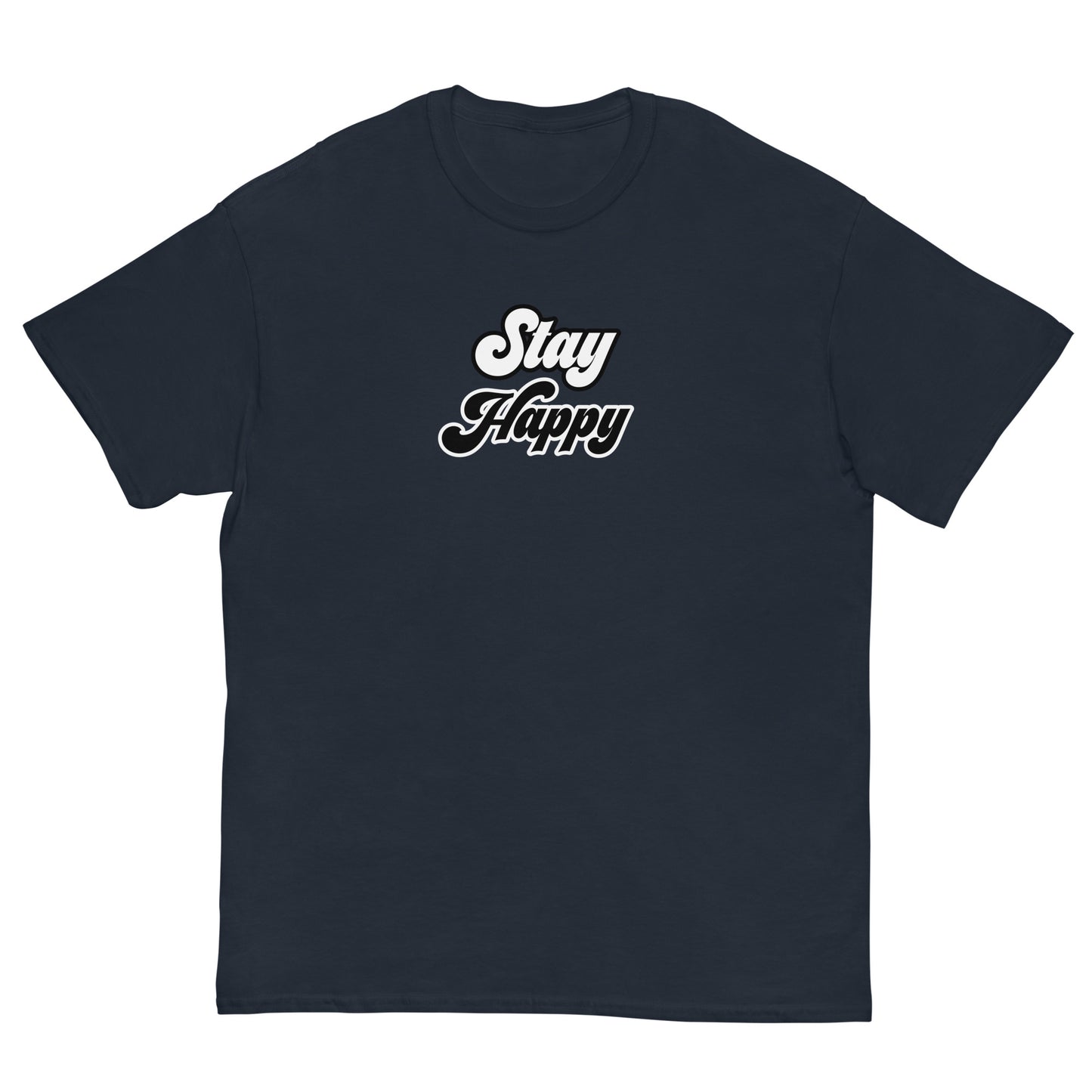 Unisex Stay Happy T-shirt