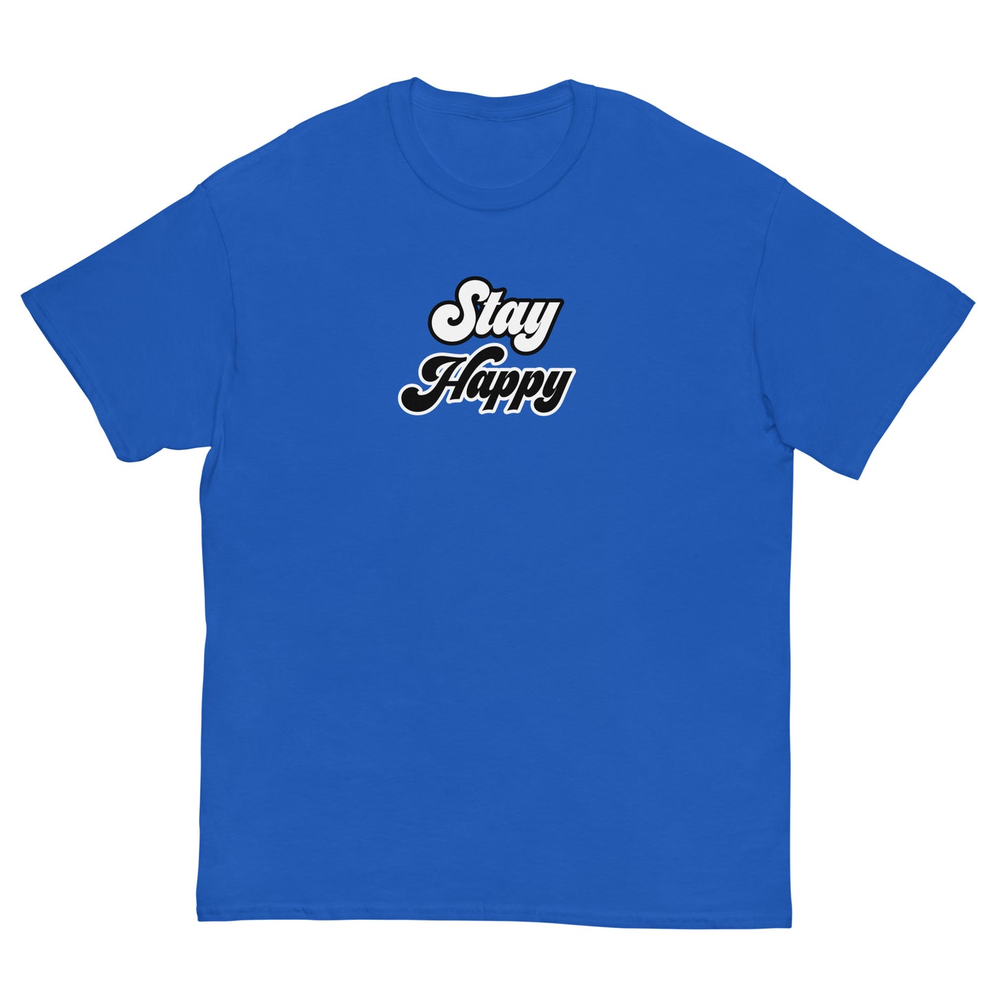 Unisex Stay Happy T-shirt